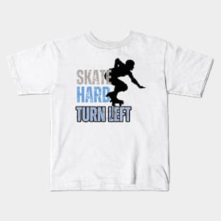 Skate HARD Turn Left Kids T-Shirt